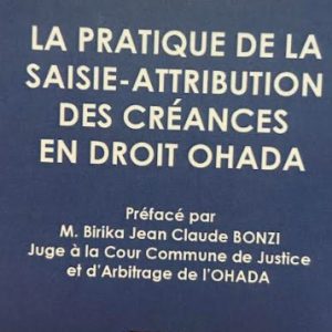 La pratique de la Saisie-Attribution des Créances en Droit OHADA